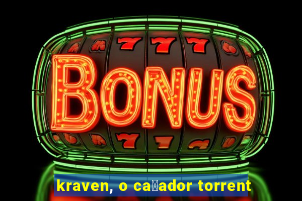 kraven, o ca莽ador torrent